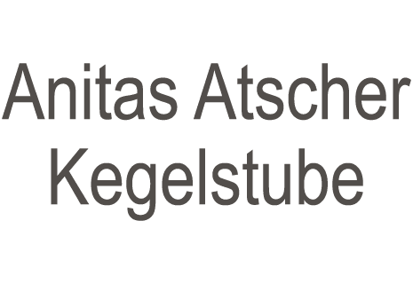 Anitas Atscher Kegelstube - Stolberg