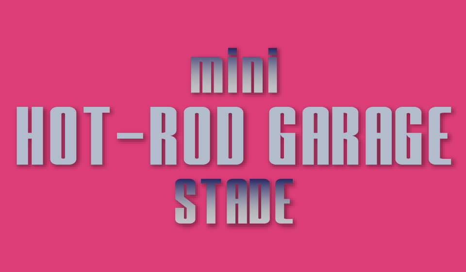 Mini Hot Rod Garage Stade - Stade